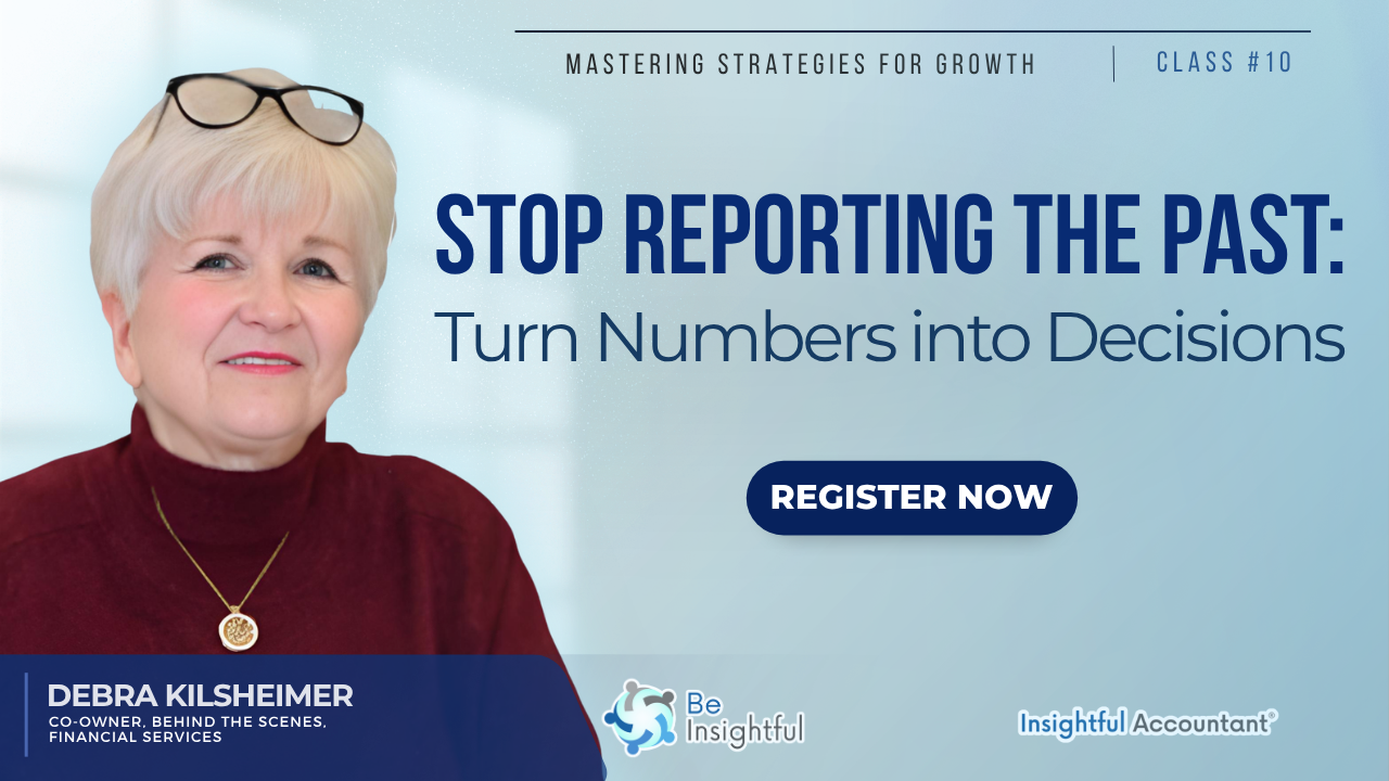 Mastering Strategies for Growth Class #10: Stop Reporting the Past: Turn Numbers into Decisions