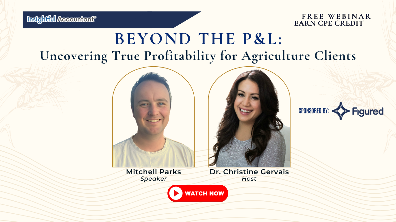 Beyond the P&L: Uncovering True Profitability For Agriculture Clients thumbnail