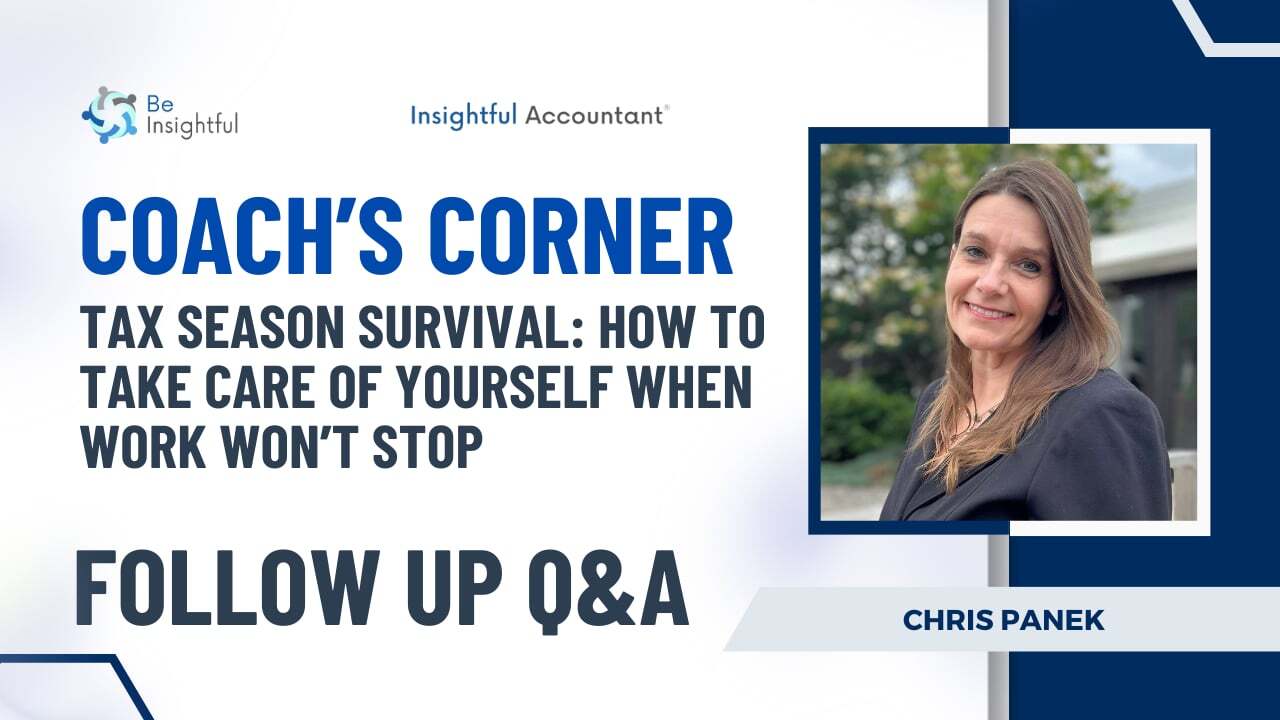 Follow Up Session: Tax Season Survival: How To Take Care of Yourself When Work Won't Stop